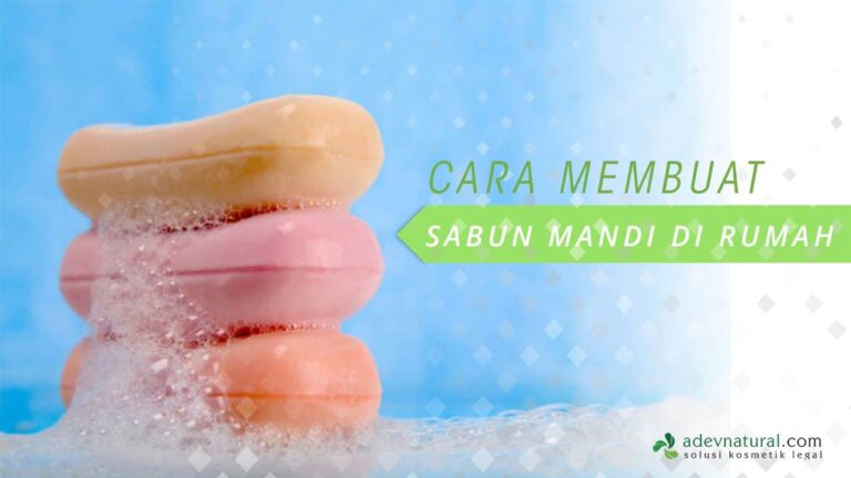 Cara Membuat Sabun Mandi Wajah dari Bahan Alami Herbal